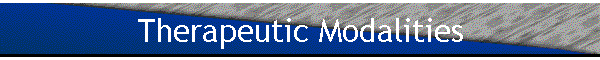 Therapeutic Modalities